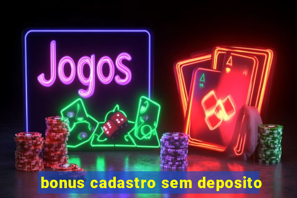 bonus cadastro sem deposito