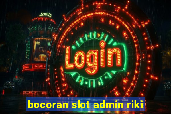 bocoran slot admin riki