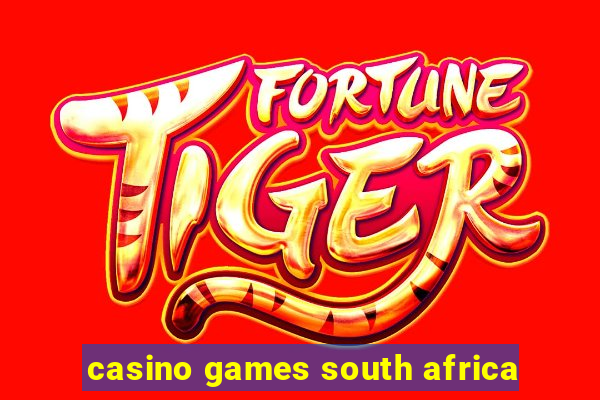 casino games south africa