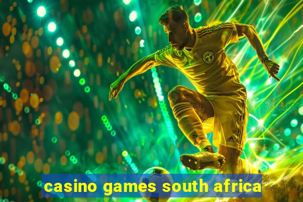 casino games south africa