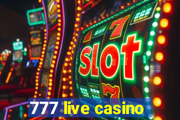 777 live casino