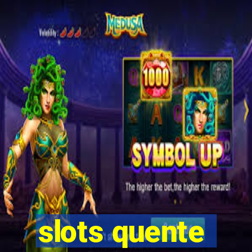 slots quente