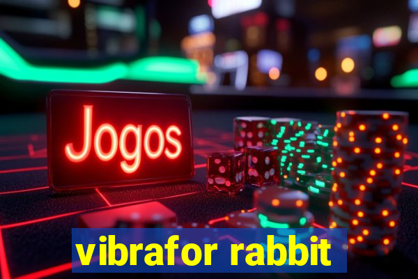 vibrafor rabbit