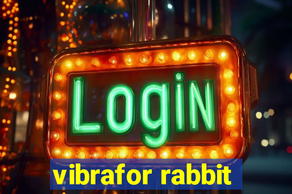 vibrafor rabbit