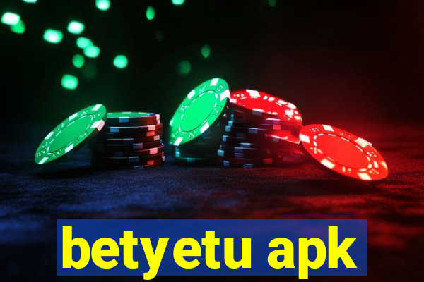 betyetu apk