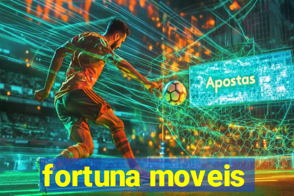 fortuna moveis