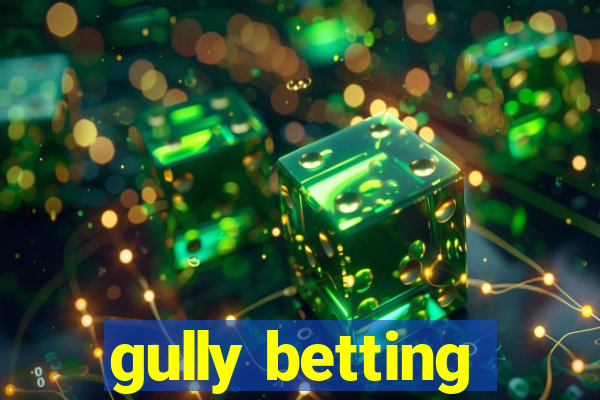 gully betting