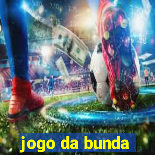 jogo da bunda