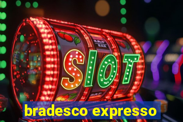 bradesco expresso