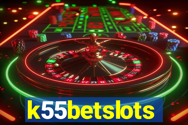 k55betslots