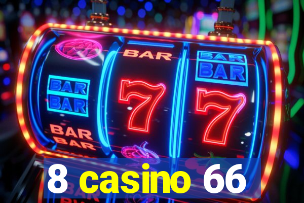 8 casino 66