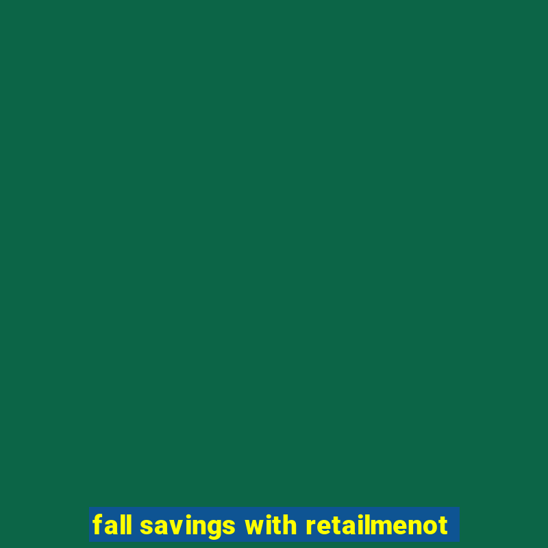 fall savings with retailmenot