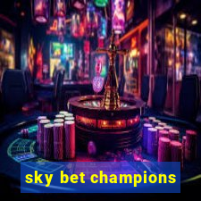 sky bet champions