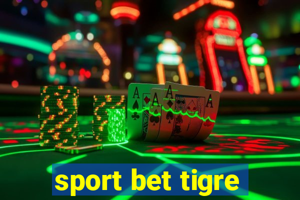 sport bet tigre