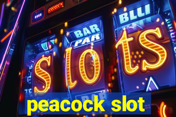 peacock slot