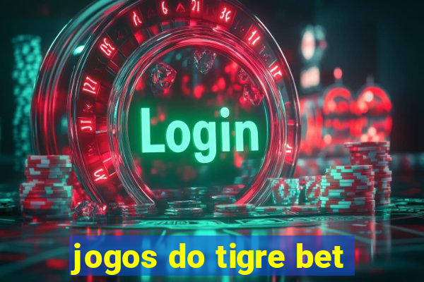 jogos do tigre bet