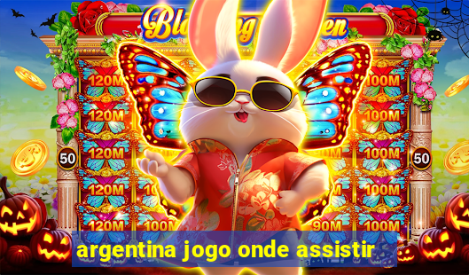 argentina jogo onde assistir