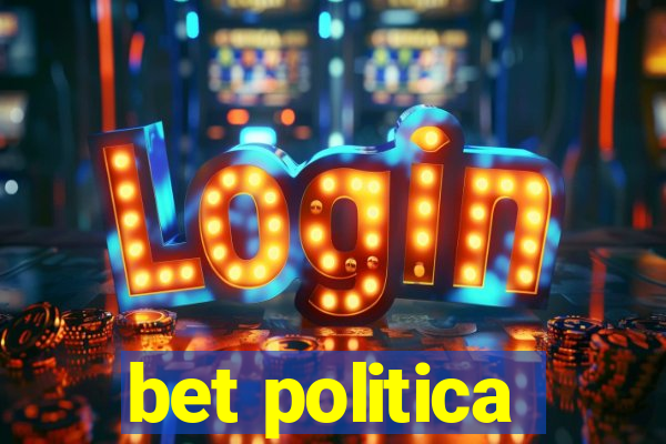 bet politica