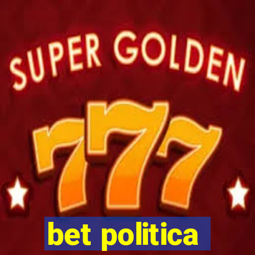 bet politica