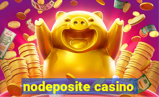 nodeposite casino