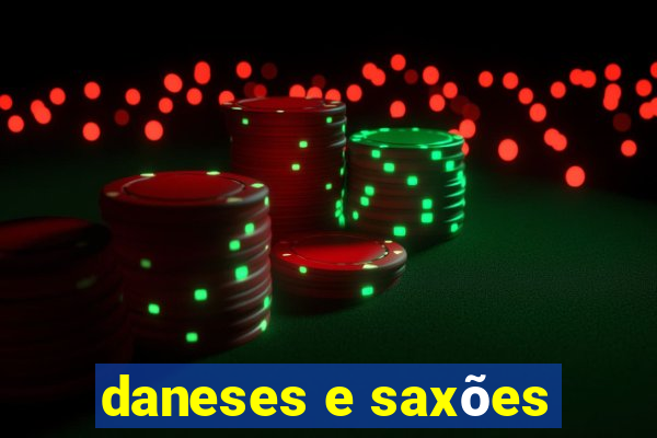 daneses e saxões