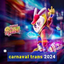 carnaval trans 2024