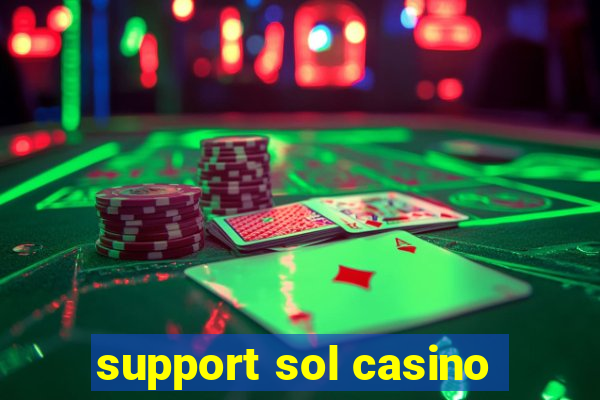 support sol casino