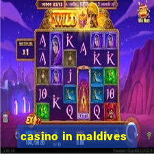 casino in maldives