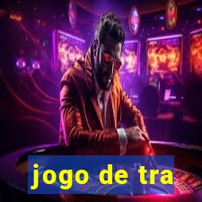 jogo de tra