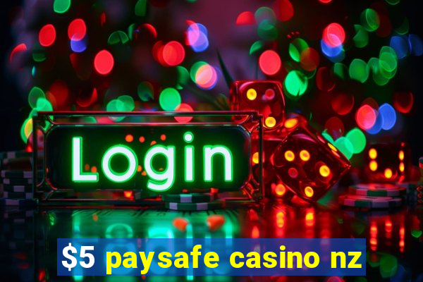 $5 paysafe casino nz