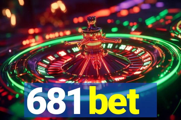 681 bet