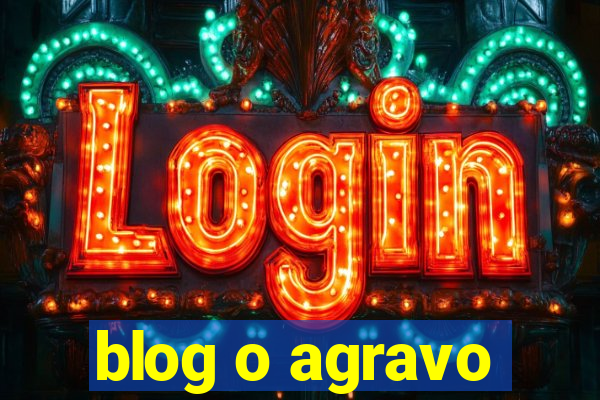 blog o agravo