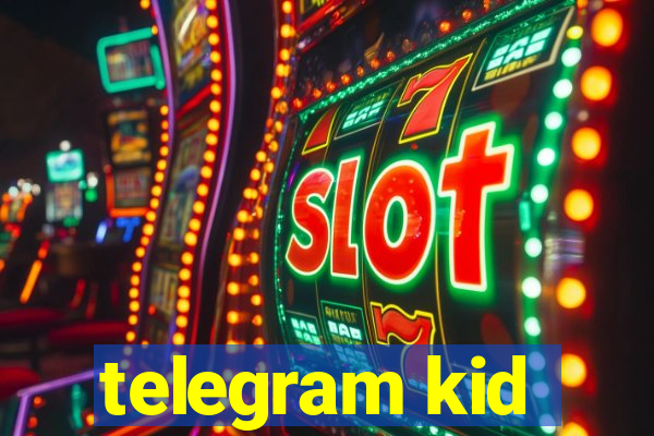 telegram kid