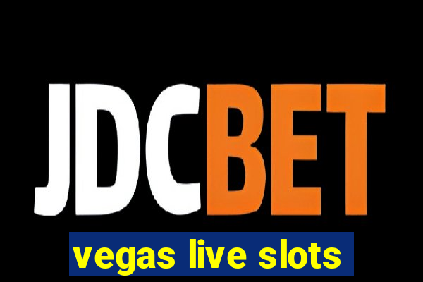 vegas live slots