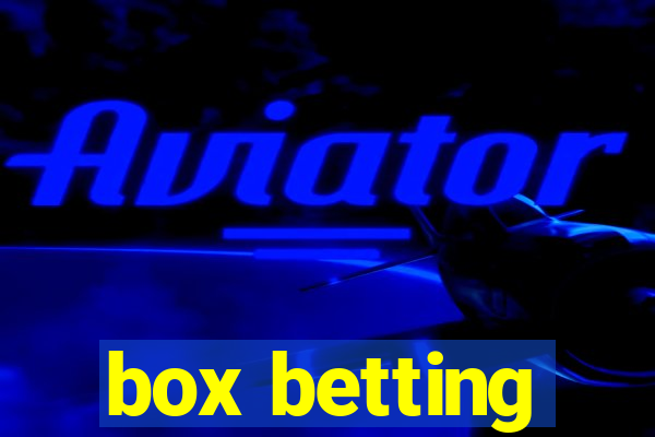 box betting