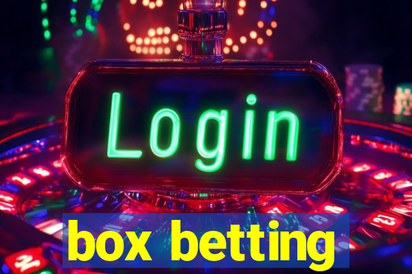 box betting