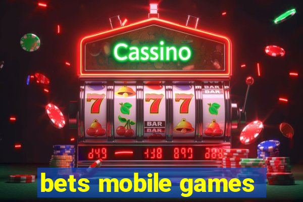 bets mobile games