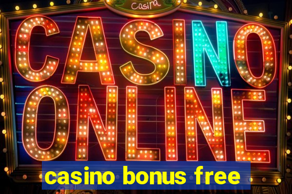 casino bonus free