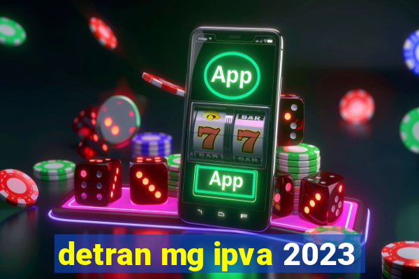 detran mg ipva 2023