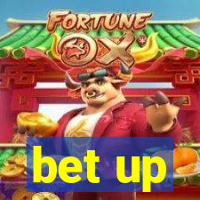 bet up