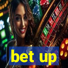 bet up