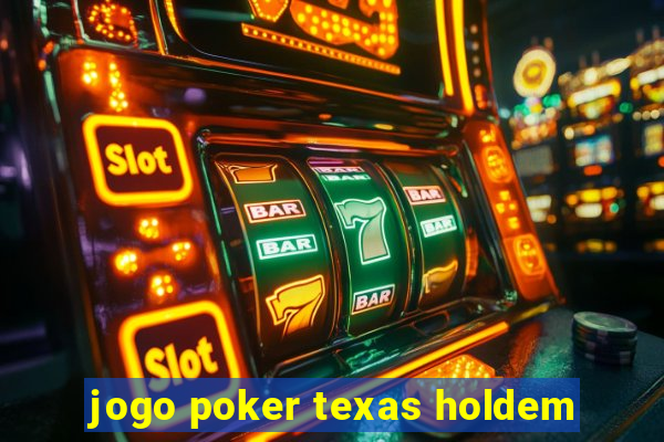 jogo poker texas holdem