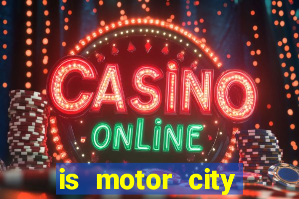 is motor city casino in detroit open