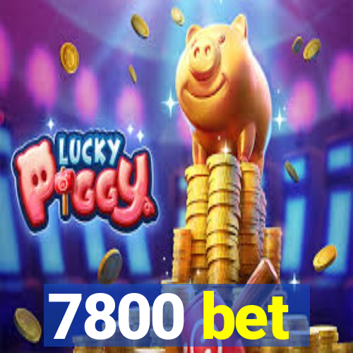 7800 bet