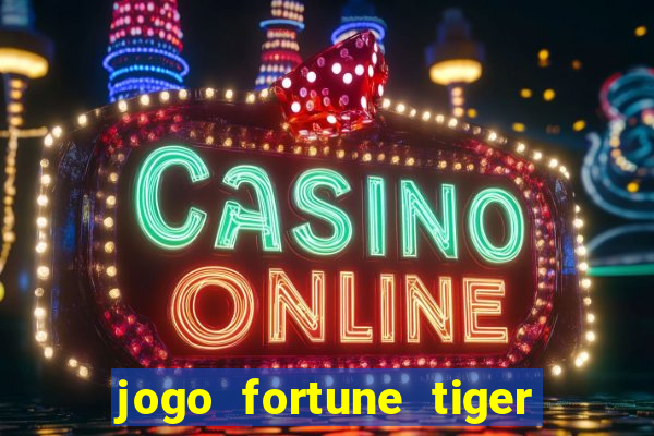 jogo fortune tiger é seguro