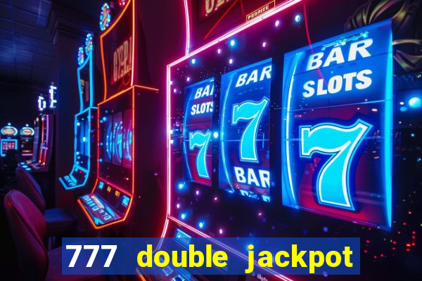 777 double jackpot slot machine