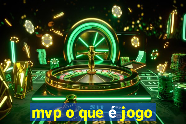 mvp o que é jogo