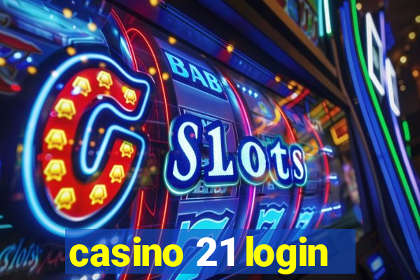 casino 21 login