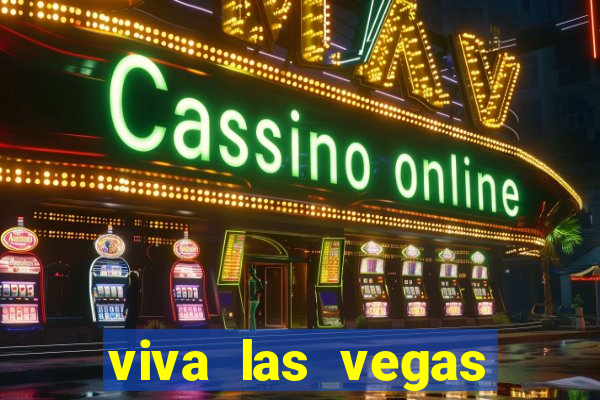 viva las vegas classic slot