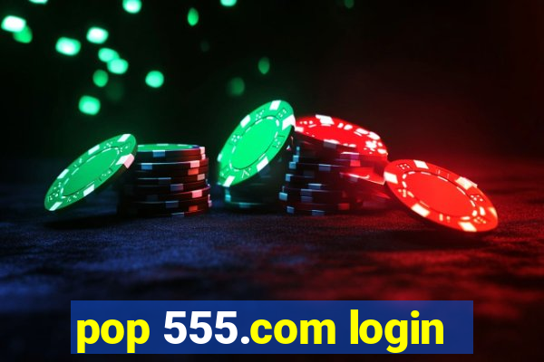 pop 555.com login